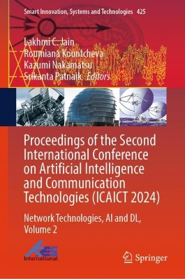 Proceedings of the Second International Conference on Artificial Intelligence and Communication Technologies (ICAICT 2024): Network Technologies, AI and DL, Volume 2