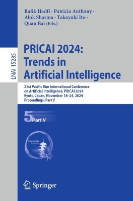 PRICAI 2024: Trends in Artificial Intelligence: 21st Pacific Rim International Conference on Artificial Intelligence, PRICAI 2024, Kyoto, Japan, November 18-24, 2024, Proceedings, Part V