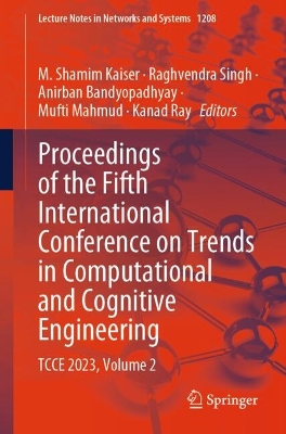 Proceedings of the Fifth International Conference on Trends in Computational  and Cognitive Engineering: TCCE 2023, Volume 2 2025 ed.