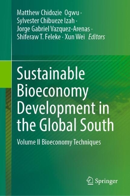 Sustainable Bioeconomy Development in the Global South: Volume II Bioeconomy Techniques