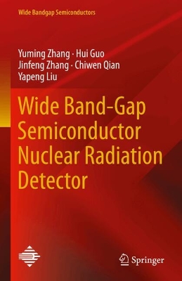 Wide Band-Gap Semiconductor Nuclear Radiation Detector