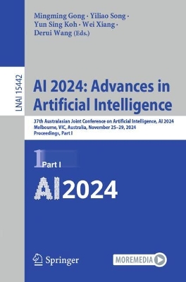 AI 2024: Advances in Artificial Intelligence: 37th Australasian Joint Conference on Artificial Intelligence, AI 2024, Melbourne, VIC, Australia, November 25-29, 2024, Proceedings, Part I