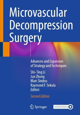 Microvascular Decompression Surgery: Advances and Expansion of Strategy and Techniques Second Edition 2025