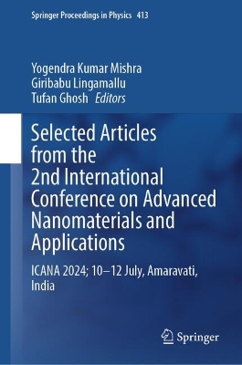 Selected Articles from the 2nd International Conference on Advanced  Nanomaterials and Applications: ICANA 2024; 10-12 July, Amaravati, India