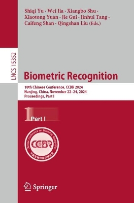 Biometric Recognition: 18th Chinese Conference, CCBR 2024, Nanjing, China, November 22-24, 2024, Proceedings, Part I