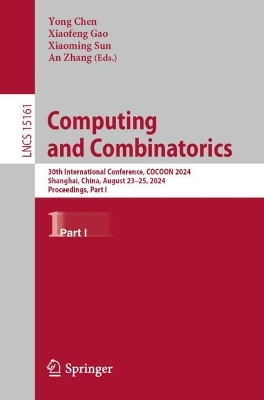 Computing and Combinatorics: 30th International Conference, COCOON 2024, Shanghai, China, August 2325,  2024, Proceedings, Part I