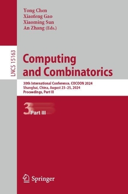 Computing and Combinatorics: 30th International Conference, COCOON 2024, Shanghai, China, August 23-25, 2024, Proceedings, Part III