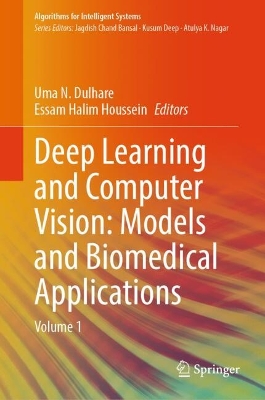 Deep Learning and Computer Vision: Models and Biomedical Applications: Volume 1