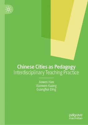 Chinese Cities as Pedagogy: Interdisciplinary Teaching Practice