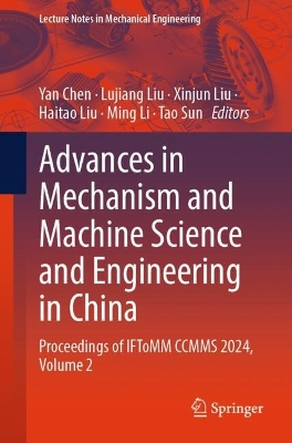 Advances in Mechanism and Machine Science and Engineering in China: Proceedings of IFToMM CCMMS 2024, Volume 2