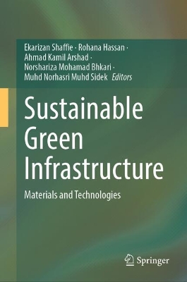 Sustainable Green Infrastructure: Materials and Technologies