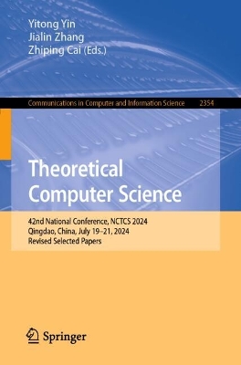 Theoretical Computer Science: 42nd National Conference, NCTCS 2024, Qingdao, China, July 19-21, 2024, Revised Selected Papers