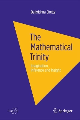 Mathematical Trinity: Imagination, Inference and Insight