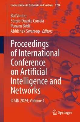 Proceedings of International Conference on Artificial Intelligence and  Networks: ICAIN 2024, Volume 1