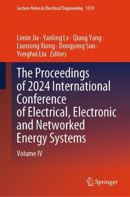 Proceedings of 2024 International Conference of Electrical, Electronic and  Networked Energy Systems: Volume IV