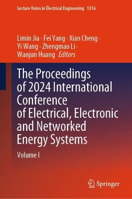 Proceedings of 2024 International Conference of Electrical, Electronic and  Networked Energy Systems: Volume I