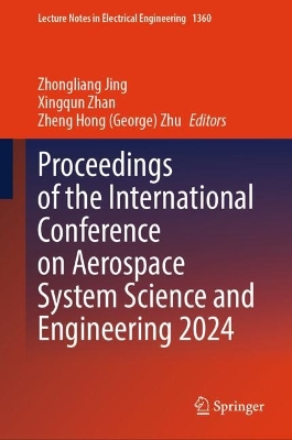 Proceedings of the International Conference on Aerospace System Science and  Engineering 2024