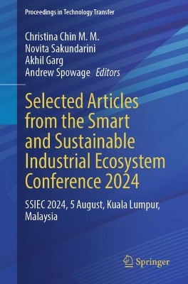 Selected Articles from the Smart and Sustainable Industrial Ecosystem  Conference 2024: SSIEC 2024, 5 August, Kuala Lumpur, Malaysia