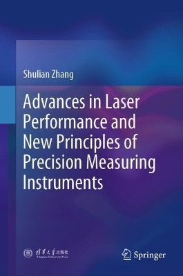 Advances in Laser Performance and New Principles of Precision Measuring  Instruments