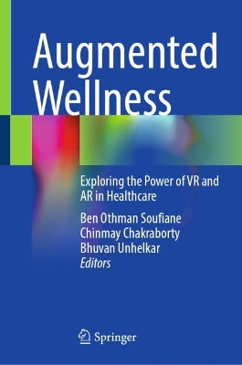 Augmented Wellness: Exploring the Power of VR and AR in Healthcare