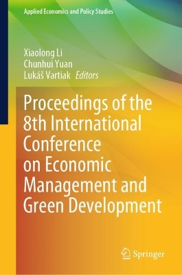 Proceedings of the 8th International Conference on Economic Management and  Green Development