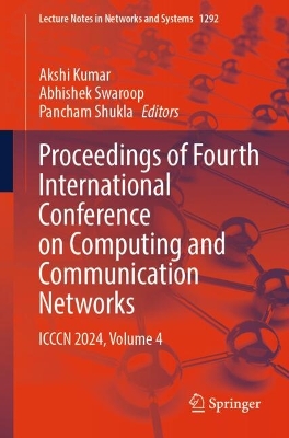 Proceedings of Fourth International Conference on Computing and  Communication Networks: ICCCN 2024, Volume 4