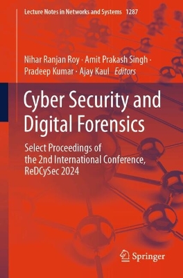 Cyber Security and Digital Forensics: Select Proceedings of the 2nd International Conference, ReDCySec 2024