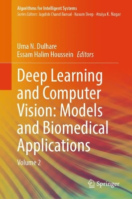 Deep Learning and Computer Vision: Models and Biomedical Applications: Volume 2