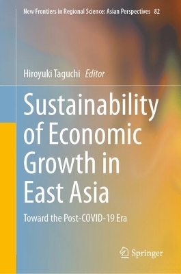 Sustainability of Economic Growth in East Asia: Toward the Post-COVID-19 Era