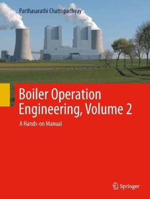 Boiler Operation Engineering, Volume 2: A Hands-on Manual
