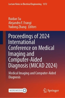 Proceedings of 2024 International Conference on Medical Imaging and  Computer-Aided Diagnosis (MICAD 2024): Medical Imaging and Computer-Aided Diagnosis