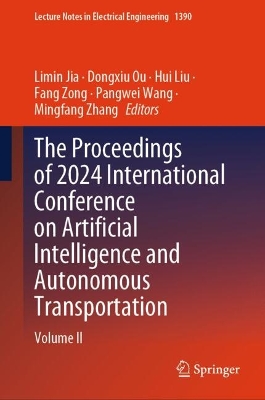 Proceedings of 2024 International Conference on Artificial Intelligence and  Autonomous Transportation: Volume II