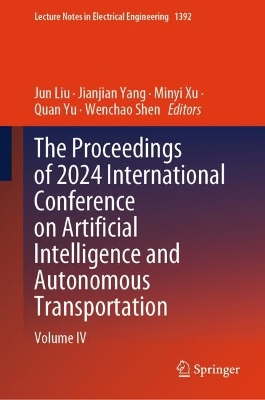 Proceedings of 2024 International Conference on Artificial Intelligence and  Autonomous Transportation: Volume IV