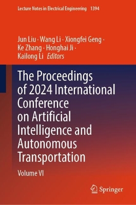 Proceedings of 2024 International Conference on Artificial Intelligence and  Autonomous Transportation: Volume VI