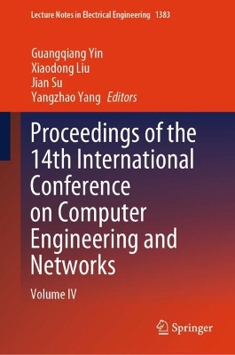 Proceedings of the 14th International Conference on Computer Engineering and  Networks: Volume IV