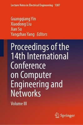 Proceedings of the 14th International Conference on Computer Engineering and  Networks: Volume III