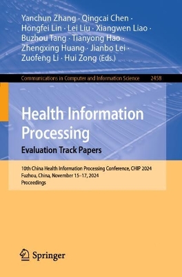 Health Information Processing. Evaluation Track Papers: 10th China Health Information Processing Conference, CHIP 2024, Fuzhou,  China, November 1517, 2024, Proceedings