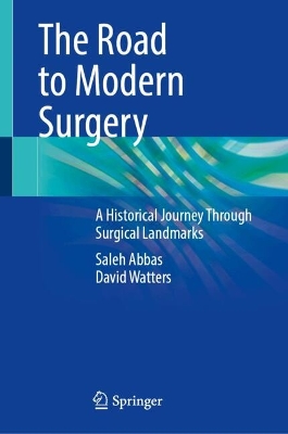 Road to Modern Surgery: A Historical Journey Through Surgical Landmarks