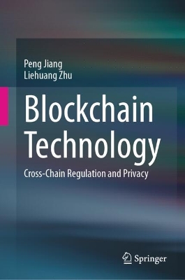 Blockchain Technology: Cross-Chain Regulation and Privacy