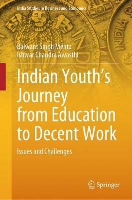 Indian Youths Journey from Education to Decent Work: Issues and Challenges