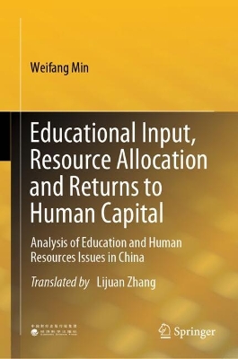 Educational Input, Resource Allocation and Returns to Human Capital: Analysis of Education and Human Resources Issues in China