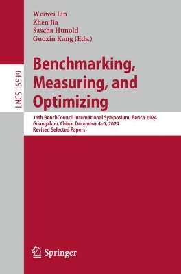 Benchmarking, Measuring, and Optimizing: 16th BenchCouncil International Symposium, Bench 2024, Guangzhou, China,  December 46, 2024, Revised Selected Papers