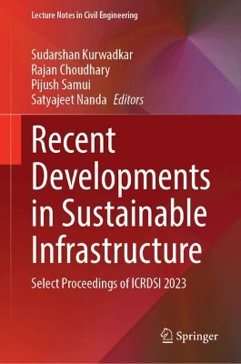Recent Developments in Sustainable Infrastructure: Select Proceedings of ICRDSI 2023