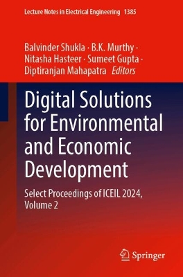 Digital Solutions for Environmental and Economic Development: Select Proceedings of ICEIL 2024, Volume 2