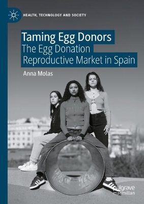 Taming Egg Donors: The Egg Donation Reproductive Market in Spain