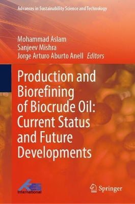 Production and Biorefining of Biocrude Oil: Current Status and Future  Developments