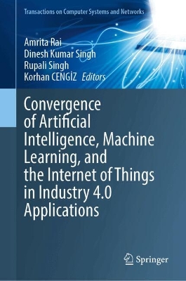 Convergence of Artificial Intelligence, Machine Learning, and the Internet  of Things in Industry 4.0 Applications