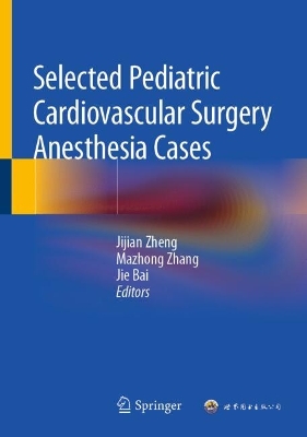 Selected Pediatric Cardiovascular Surgery Anesthesia Cases