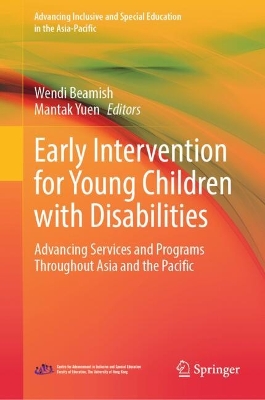Early Intervention for Young Children with Disabilities: Advancing Services and Programs Throughout Asia and the Pacific