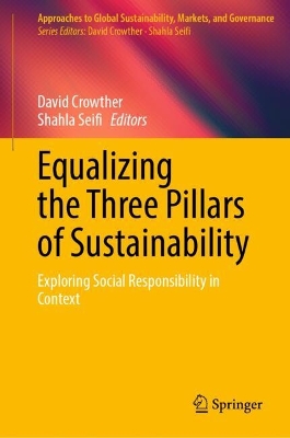 Equalizing the Three Pillars of Sustainability: Exploring Social Responsibility in Context